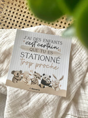 Autocollant Voiture « J'ai Des Enfants C'est Certain Que Tu Es Stationné Trop Proche »