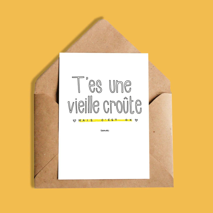 Carte T'es Une Vieille Croûte