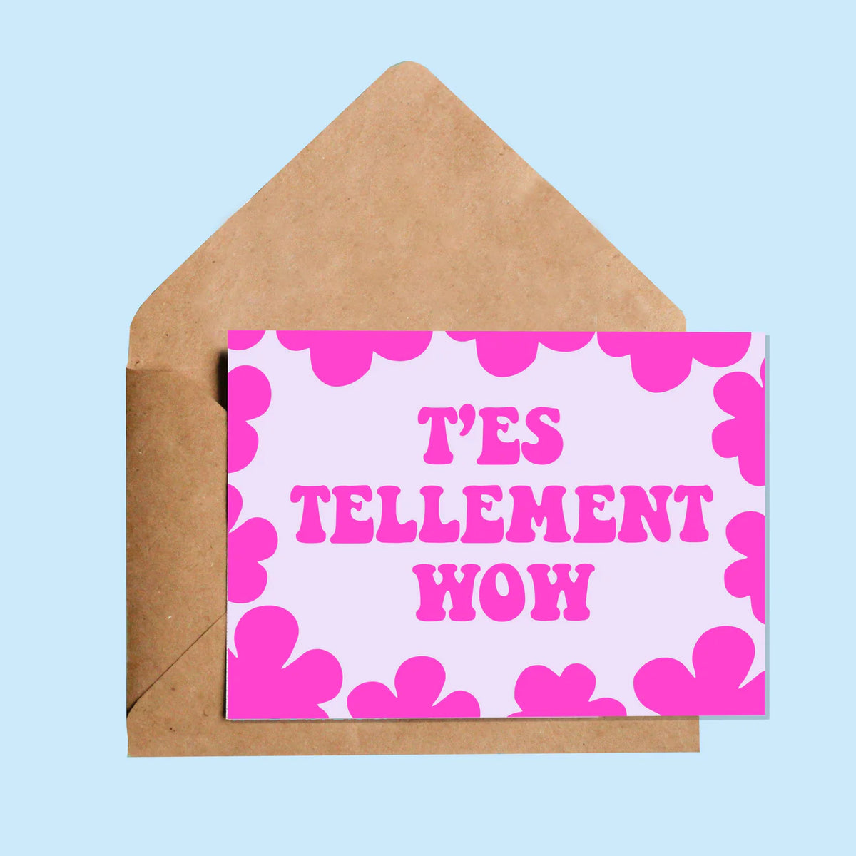 Carte T'es Tellement Wow