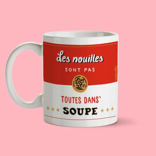 Tasse Les Nouilles Sont Pas Toutes Dans Soupe