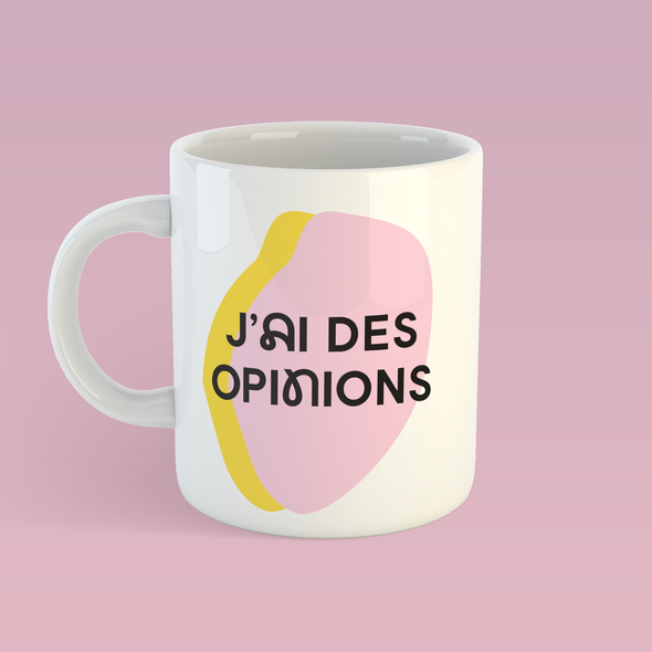 Tasse J'ai Des Opinions