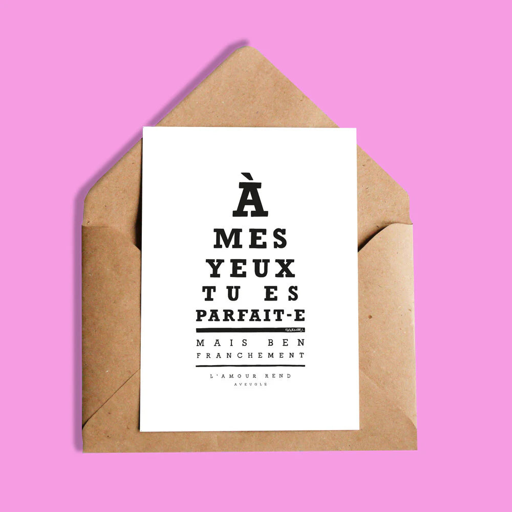 Carte À Mes Yeux Tu Es Parfait-e