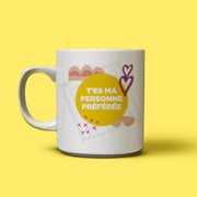 Tasse T'es Ma Personne Préférée